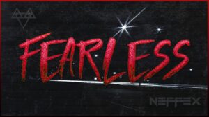 Fearless Lyrics NEFFEX