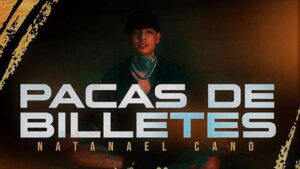 Pacas De Billete Lyrics By Natanael Cano